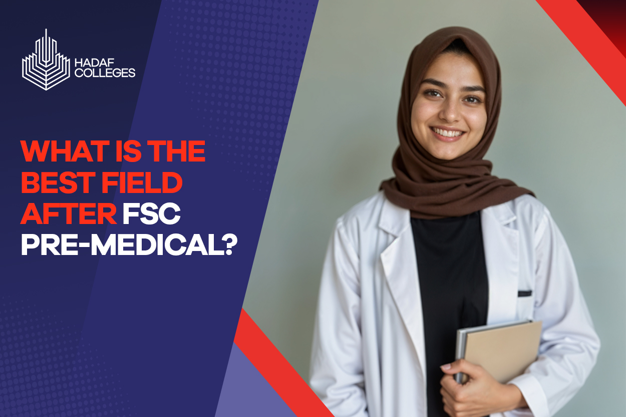 Explore FSC Pre-Medical at Hadaf Colleges Peshawar