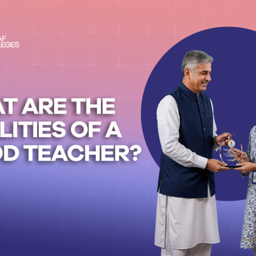 Discover qualities of a good teacher at Hadaf Colleges