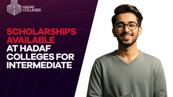 Explore the Scholarships Available at Hadaf Colleges for Intermediate programmes