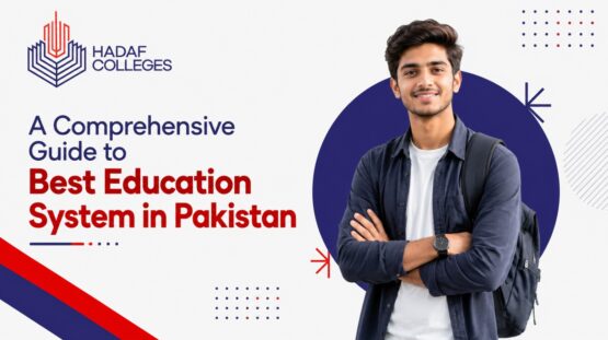 Explore Best Education System in Pakistan 