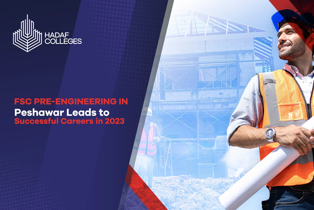 FSC Pre-Engineering in Peshawar Leads to Successful Careers in 2023