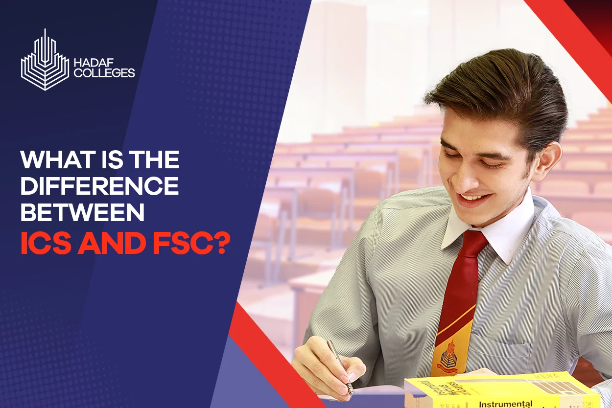Explore exact difference between ICS and FSC at Hadaf Colleges Peshawar