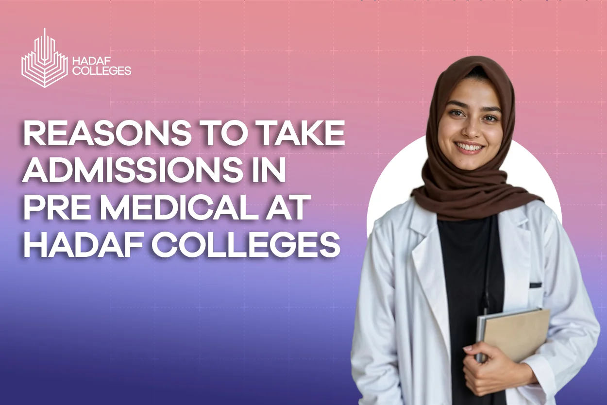 Get Admissions in Pre Medical at Hadaf Colleges