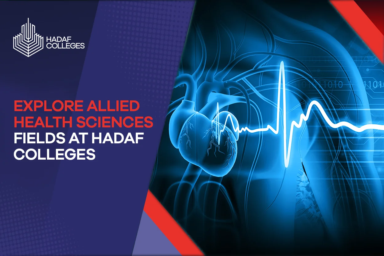 What are Allied Health Sciences Fields at Hadaf Colleges?