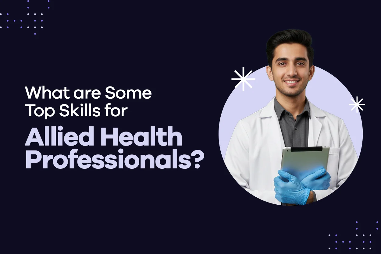 Explore the Top Skills for Allied Health Professionals at Hadaf Colleges
