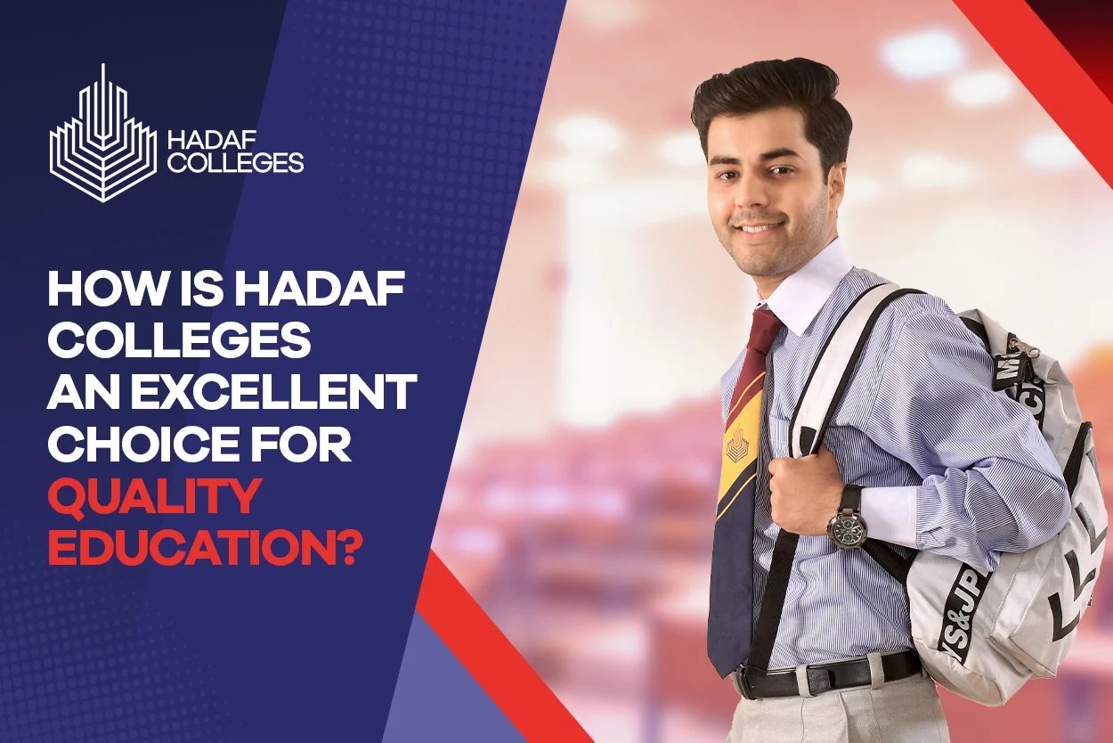 Explore why Hadaf Colleges an Excellent Choice for Quality Education