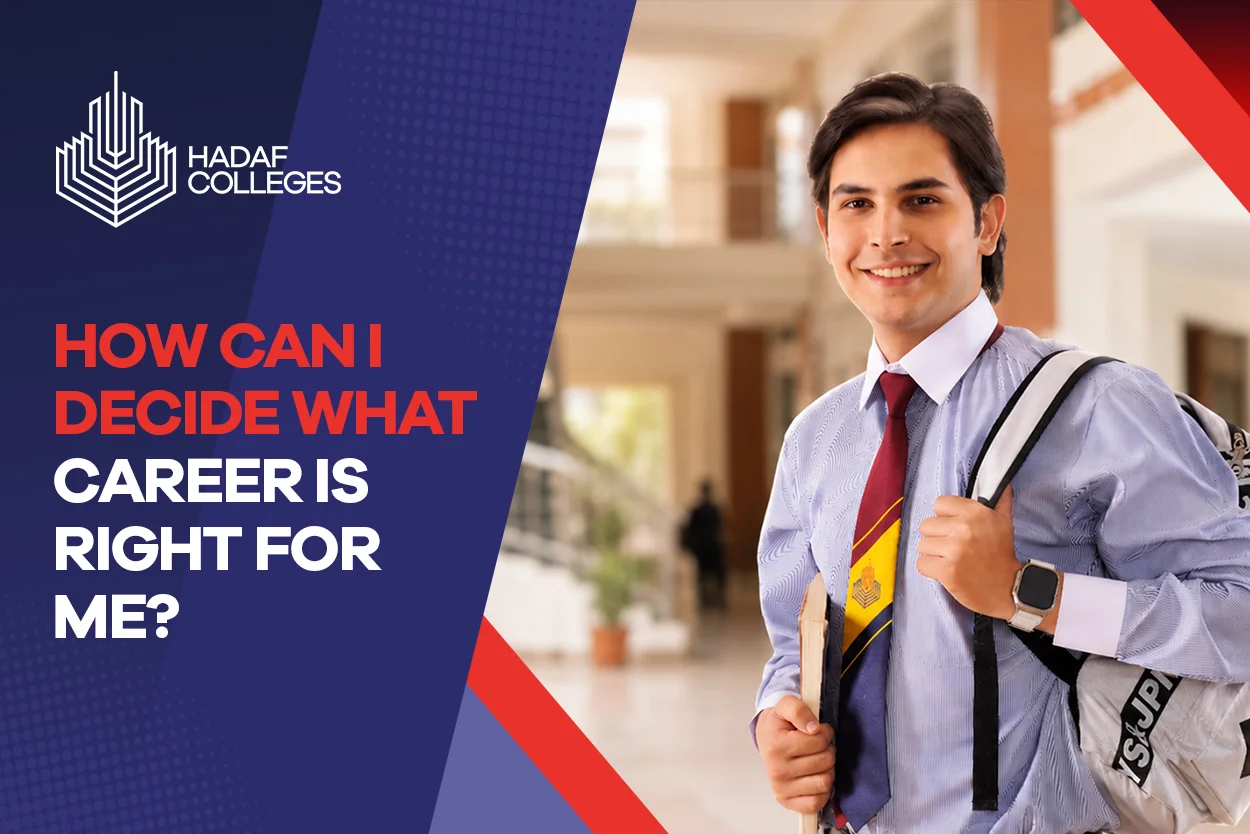Explore How Can I Decide What Career Is Right for Me? with Hadaf Colleges